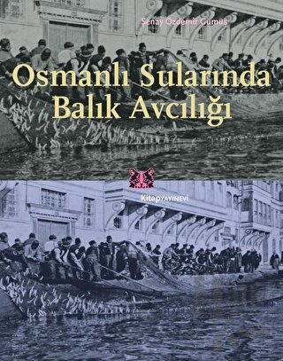 Osmanlı Sularında Balık Avcılığı - Halkkitabevi