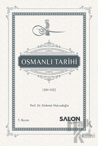 Osmanlı Tarihi (1289-1922) (Ciltli) - Halkkitabevi
