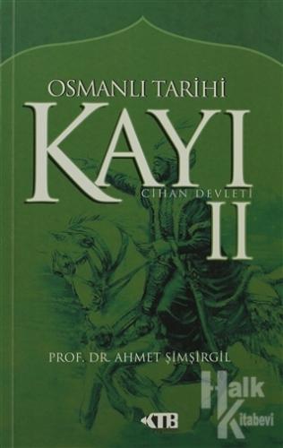 Osmanlı Tarihi Kayı: 2 - Cihan Devleti - Halkkitabevi