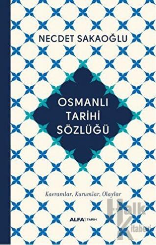 Osmanlı Tarihi Sözlüğü (Ciltli) - Halkkitabevi