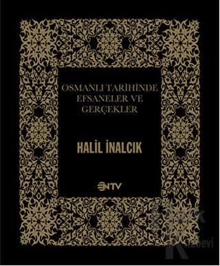 Osmanlı Tarihinde Efsaneler ve Gerçekler - Halkkitabevi