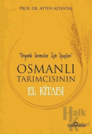 Osmanlı Tarımcısının El Kitabı - Halkkitabevi