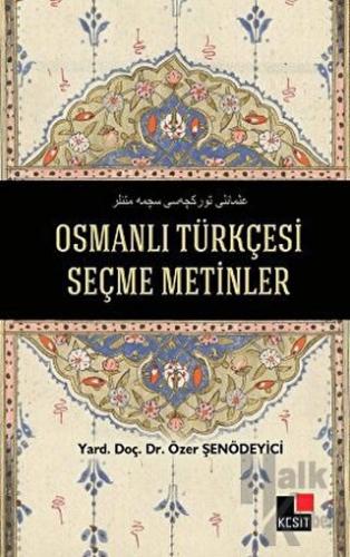 Osmanlı Türkçesi Seçme Metinler - Halkkitabevi