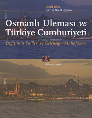 Osmanlı Uleması ve Türkiye Cumhuriyeti - Halkkitabevi