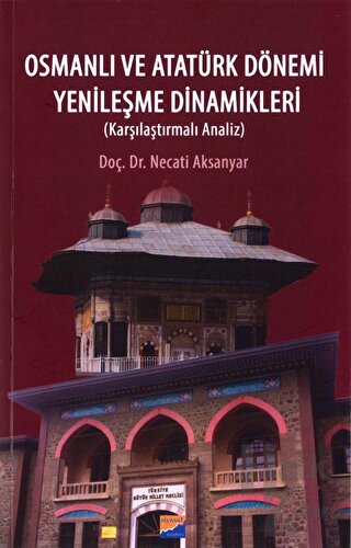 Osmanlı ve Atatürk Dönemi Yenileşme Dinamikleri - Halkkitabevi