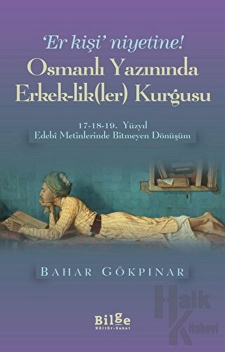 Osmanlı Yazınında Erkek-Lik(Ler) Kurgusu