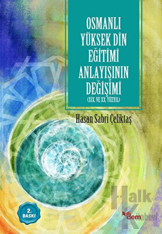 Osmanlı Yüksek Din Eğitimi Anlayışının Değişimi - Halkkitabevi