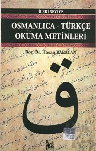 Osmanlıca-Türkçe Okuma Metinleri - İleri Seviye-1 - Halkkitabevi