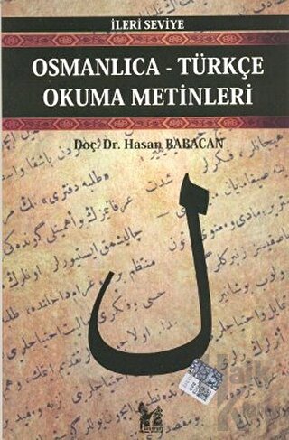 Osmanlıca-Türkçe Okuma Metinleri - İleri Seviye-3