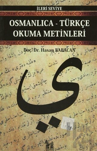 Osmanlıca-Türkçe Okuma Metinleri - İleri Seviye-6