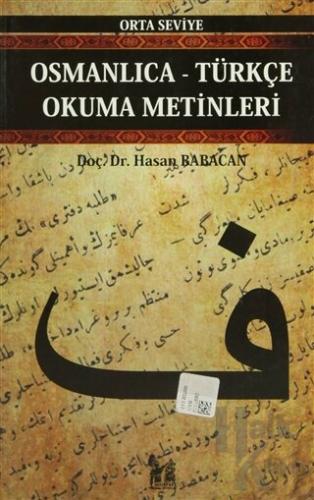 Osmanlıca-Türkçe Okuma Metinleri - Orta Seviye-12 - Halkkitabevi