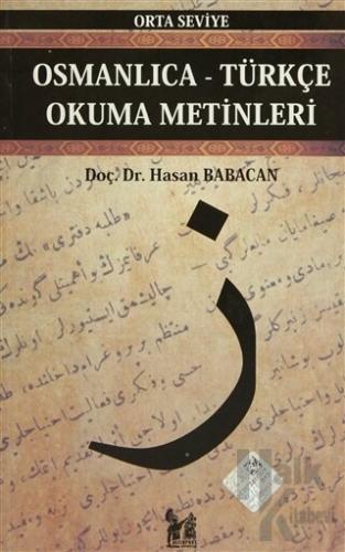 Osmanlıca-Türkçe Okuma Metinleri - Orta Seviye-3