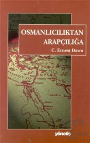 Osmanlıcılık’tan Arapçılığa - Halkkitabevi