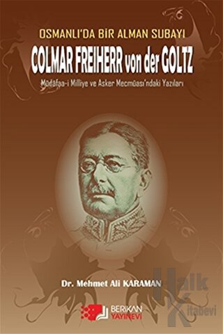 Osmanlı'da Bir Alman Subayı Colmar Freiherr von der Goltz