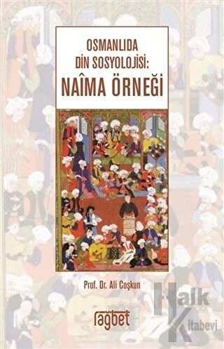 Osmanlıda Din Sosyolojisi: Naima Örneği - Halkkitabevi