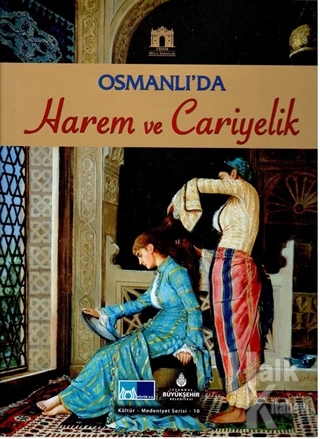 Osmanlı'da Harem ve Cariyelik (Ciltli)