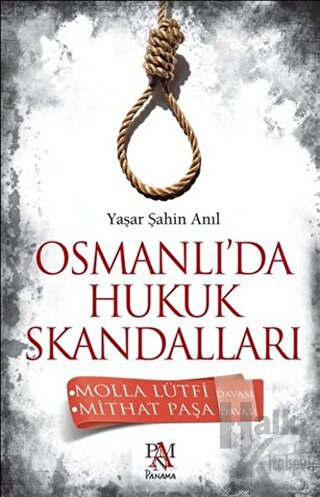 Osmanlı'da Hukuk Skandalları - Halkkitabevi