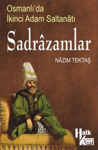 Osmanlı'da İkinci Adam Saltanatı Sadrazamlar