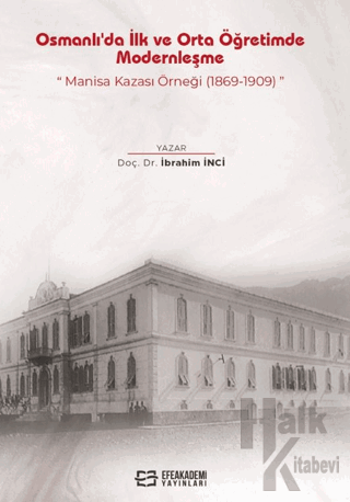 Osmanlı'da İlk ve Orta Öğretimde Modernleşme: Manisa Kazası Örneği (18