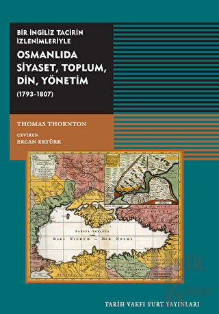 Osmanlıda Siyaset, Toplum, Din,  Yönetim (1793-1807)