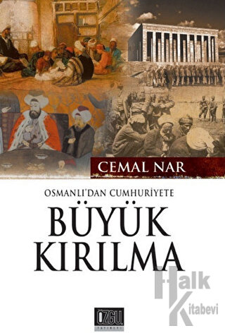 Osmanlı'dan Cumhuriyet'e Büyük Kırılma - Halkkitabevi