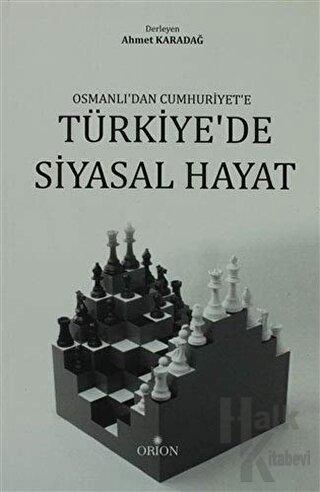 Osmanlı'dan Cumhuriyet'e Türkiye'de Siyasal Hayat - Halkkitabevi