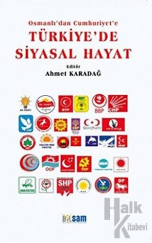 Osmanlı'dan Cumhuriyet'e Türkiye'de Siyasal Hayat