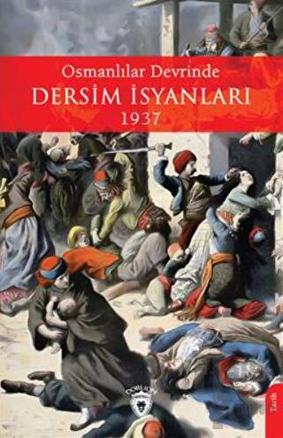 Osmanlılar Devrinde Dersim İsyanları 1937 - Halkkitabevi