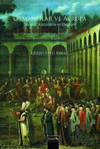 Osmanlılar ve Avrupa - Seyahat, Karşılama ve Etkileşim - Halkkitabevi