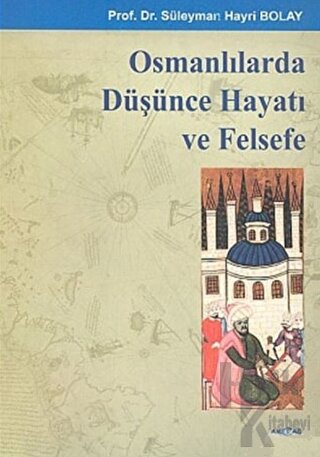 Osmanlılarda Düşünce Hayatı ve Felsefe