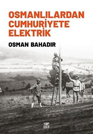 Osmanlılardan Cumhuriyete Elektrik - Halkkitabevi