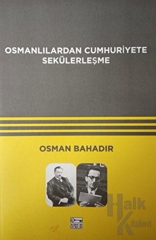 Osmanlılardan Cumhuriyete Sekülerleşme - Halkkitabevi