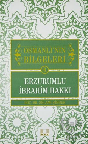 Osmanlı'nın Bilgeleri 6: Erzurumlu İbrahim Hakkı - Halkkitabevi