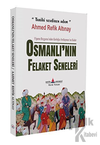 Osmanlı'nın Felaket Seneleri - Halkkitabevi