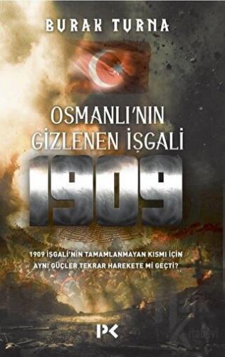 Osmanlı'nın Gizlenen İşgali 1909 - Halkkitabevi