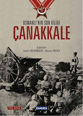 Osmanlı'nın Son Kilidi Çanakkale (Tek Kitap) (Ciltli)