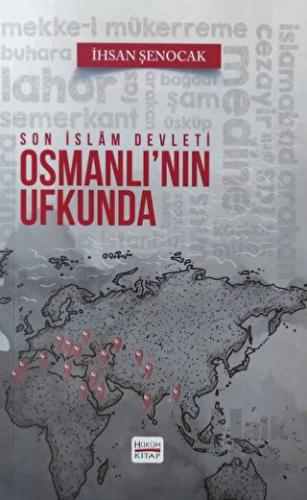 Osmanlı'nın Ufkunda Son İslam Devleti - Halkkitabevi