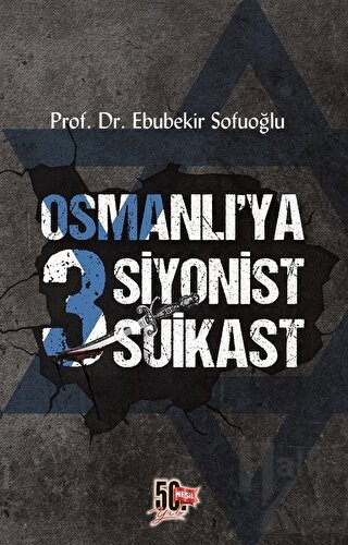 Osmanlı'ya 3 Siyonist Suikast - Halkkitabevi