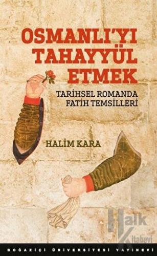 Osmanlı'yı Tahayyül Etmek - Halkkitabevi
