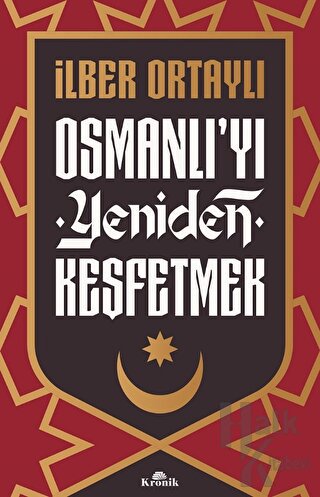 Osmanlı'yı Yeniden Keşfetmek (İmzalı)