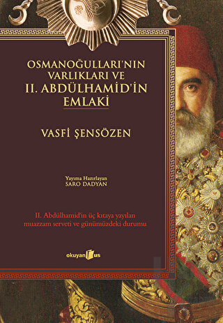 Osmanoğulları’nın Varlıkları ve 2. Abdülhamid’in Emlaki - Halkkitabevi