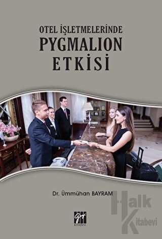 Otel İşletmelerinde Pygmalion Etkisi - Halkkitabevi