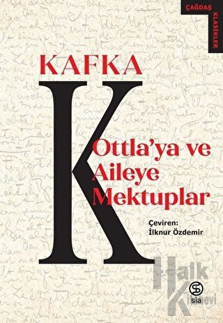 Ottla'ya ve Aileye Mektuplar - Halkkitabevi