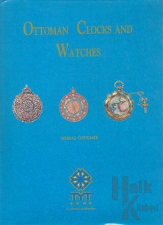 Ottoman Clocks and Watches (Ciltli)