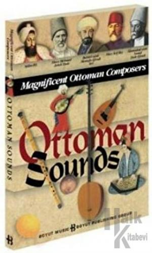 Ottoman Sounds Magnificent Ottoman Composers (Ciltli) - Halkkitabevi
