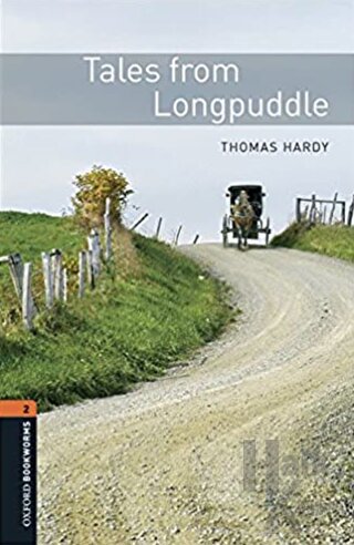 Oxford Bookworms 2 - Tales from Longpuddle - Halkkitabevi