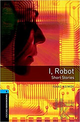 Oxford Bookworms: I, robot short stories - Halkkitabevi