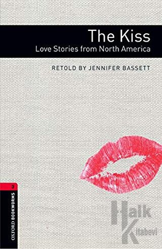 Oxford Bookworms Library: Seviye 3: The Kiss: Love Stories from North 