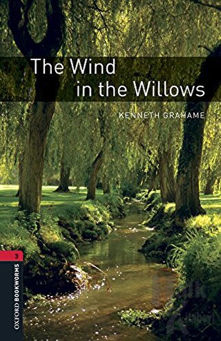 Oxford Bookworms Library: Seviye 3: The Wind in the Willows