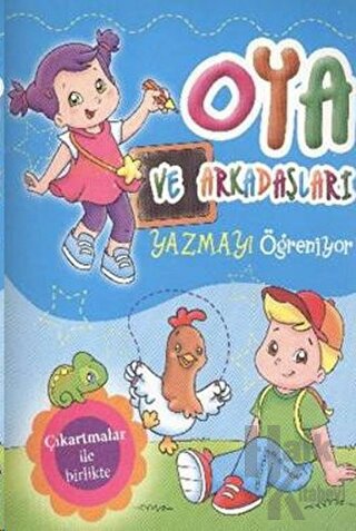 Oya ve Arkadaşları Yazmayı Öğreniyor - Halkkitabevi